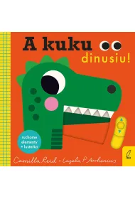 A kuku, dinusiu!