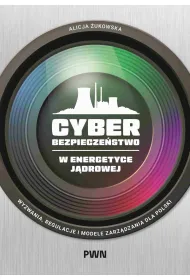 Cyberbezpiecze�stwo w energetyce j�drowej
