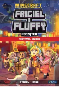 Festiwal smoka. Frigiel i Fluffy. Pocz�tek. Tom 3