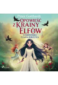 Audiobook Opowie�� z Krainy Elf�w 2 &ndash; Czarodziejka Czarna Kruczyca mp3