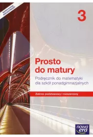 Prosto do matury 3. Podr�cznik do matematyki dla szk� ponadgimnazjalnych. Zakres podstawowy i rozszerzony
