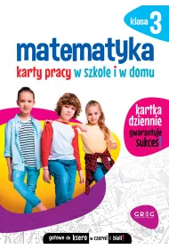 Matematyka. Karty pracy w szkole i w domu. Klasa 3