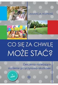 Co si za chwil moe sta? wiczenia rozwijajce