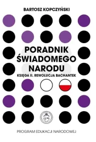Poradnik �wiadomego narodu. Ksi�ga 2. Rewolucja bachantek
