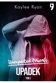 Upadek. Unexpected Arrivals. Tom 3