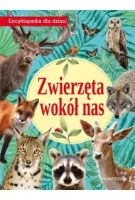 Zwierz�ta wok� nas. Encyklopedia dla dzieci