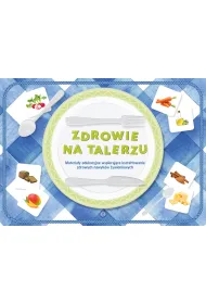 Zdrowie na talerzu Materia�y edukacyjne wspieraj�ce kszta�towanie zdrowych nawyk�w �ywieniowych