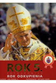 Rok 5. Fotokronika. Rok odkupienia
