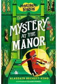 Montgomery Bonbon. Mystery at the Manor