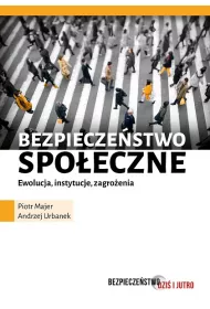 Bezpiecze�stwo spo�eczne. Ewolucja, instytucje, zagro�enia