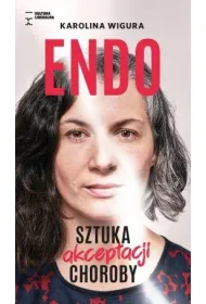 Endo. Sztuka akceptacji choroby