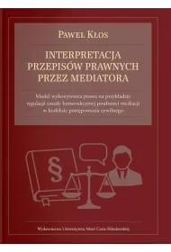 Interpretacja przepis�w prawnych przez mediatora