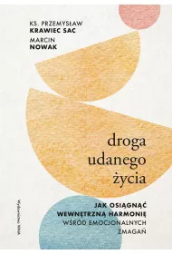 Droga udanego ycia. Jak osign wewntrzn..