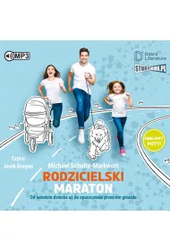 Audiobook Rodzicielski maraton. Od narodzin dziecka a� do opuszczenia przez nie gniazda CD