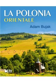 La Polonia Orientale. Polska Wschodnia wer. w�oska