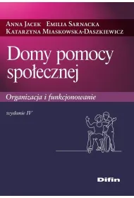 Domy pomocy spo�ecznej. Organizacja i funkcjonowanie