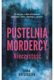 Pustelnia mordercy. Nieczysto��