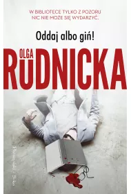 Oddaj albo gi�! Matylda Dominiczak. Tom 1
