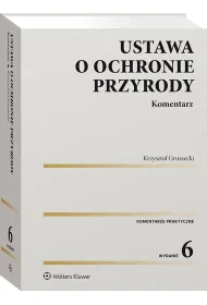 Ustawa o ochronie przyrody. Komentarz