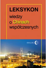 Leksykon wiedzy o Chinach wsp�czesnych