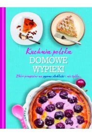 Kuchnia polska. Domowe wypieki