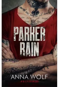 Parker Rain. Niepokonani. Tom 1