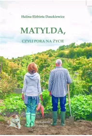 Matylda, czyli pora na ycie