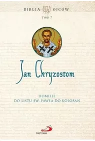 Homilie do Listu �w. Paw�a do Kolosan T.7