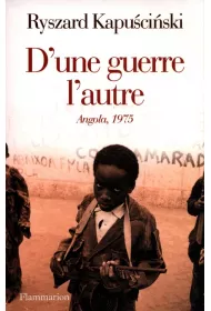 LF Kapu�ci�ski. D'une guerre l'autre Angola 1975/ Jeszcze dzie� �ycia /polonica/