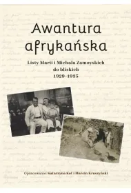 Awantura afryka�ska. Listy Marii i Micha�a...