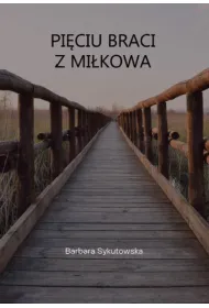 Pi�ciu braci z Mi�kowa