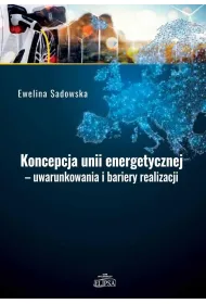 Koncepcja unii energetycznej - uwarunkowania..