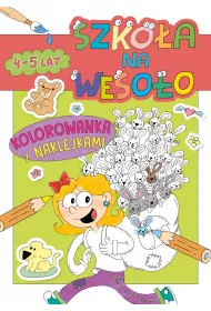 Szko�a na weso�o. Kolorowanka z naklejkami 4-5 lat