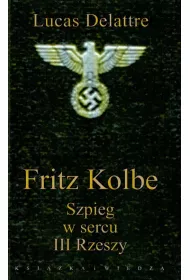 Fritz Kolbe. Szpieg w sercu III Rzeszy