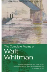The Complete Poems of Walt Whitman. Wordsworth Poetry Library wer. angielska