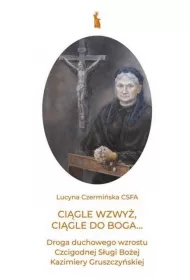 Ci�gle wzwy�, ci�gle do Boga...