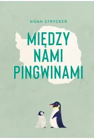 Midzy nami pingwinami