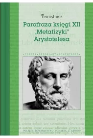 Parafraza ksi�gi XII &bdquo;Metafizyki&rdquo; Arystotelesa