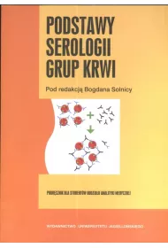 Podstawy serologii grupy krwi Podr�cznik dla student�w oddzia�u analityki medycznej