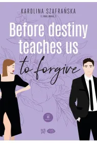 Before destiny teaches us to forgive. Tom 2. Cz�� 1