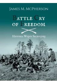 Battle Cry of Freedom. Historia Wojny Secesyjnej