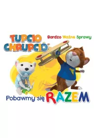 Tupcio Chrupcio. Bardzo wa�ne sprawy Pobawmy si� razem