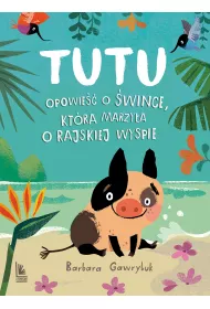 Tutu. Opowie o wince, ktra marzya o rajskiej wyspie