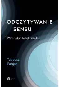 Odczytywanie sensu. Wst�p do filozofii nauki