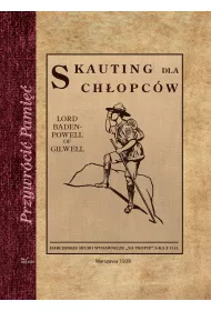 Skauting dla ch�opc�w Wychowanie dobrego obywatela metod� puszcza�sk�