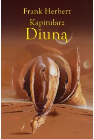 Kapitularz Diun�. Kroniki Diuny. Tom 6