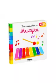 Muzyka. Akademia Mdrego Dziecka. Pierwsze sowa