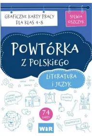 Powt�rka z polskiego. Literatura i j�zyk. Graficzne karty pracy dla klas 4-8
