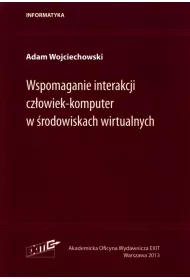 Wspomaganie interakcji cz�owiek-komputer w �rodowiskach wirtualnych