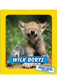 Wilk Borys. �wiat dzikich maluch�w
